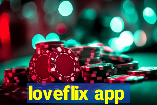 loveflix app